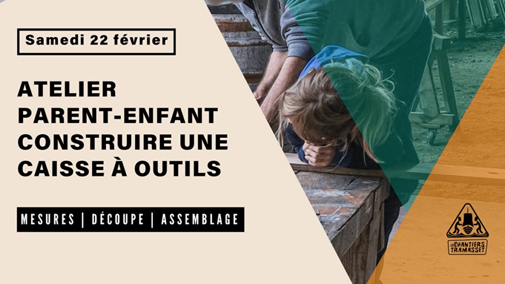 Atelier Construire une caisse à outils - Chantiers Tramasset